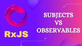 54. Demo on how Subjects and Observables behaves as multicast and unicast with observers  - RxJS