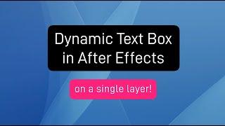 How to make a dynamic text box in After Effects