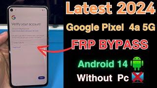 Latest!!Google Pixel 4a 5G FRP BYPASS Without Pc Android 14 | All Pixel Remove Google Account 2024