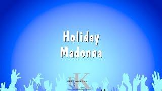 Holiday - Madonna (Karaoke Version)