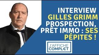 interview Gilles Grimm, prospection, prêt immobilier : ses pépites !