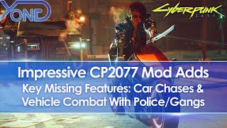 Cyberpunk 2077 Mod Adds Key Missing Features: Car Chases & Vehicle Combat With Police/Gangs