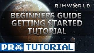 A Rimworld beginner's guide | A high level overview of general mechanics to help new players (2021)