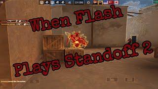 Flash wants to destroy Standoff 2..