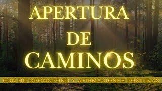 HO´OPONOPONO PARA LA APERTURA DE CAMINOS - Afirmaciones Positivas