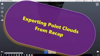 Exporting Point Clouds from Recap