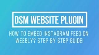 How To Embed Instagram Feed On Weebly?