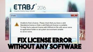 How to Fix license Error in Etabs 2016 whithout crack file.
