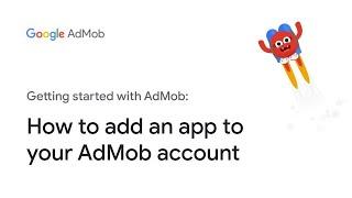 How to add an app to your AdMob account