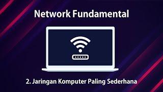 2. Jaringan Komputer Paling Sederhana (Network Fundamental) | Aguna Course