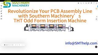 Revolutionize Your PCB Assembly Line with Southern Machinery’s THT Odd Form Insertion Machine