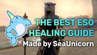 A Healer's Guide for All ESO Healers - By @SeaUnicorn | The Elder Scrolls Online