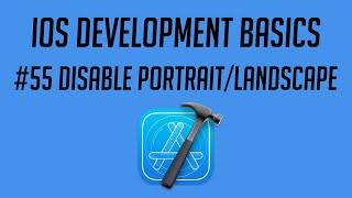 iOS Development, #55: Disable Portrait/Landscape