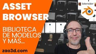 Asset Browser - Cómo se usa y configura