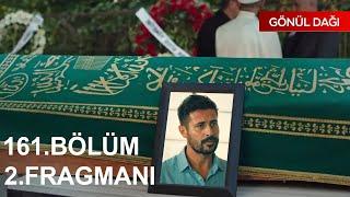 Gönül Dağı 161. Bölüm 2. Fragmanı | DOKTOR KENAN ÖLECEK Mİ?