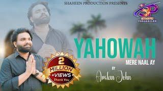 New Geet ''Yahowah Mere Naal Ay '' ll Arslan John ll Oct, 2024 (Official Video) @JojiIlyas