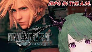 JRPG in the A.M. | Final Fantasy 7 Remake - Forcing My PC To Stream Beyond Its Capabilities Edition