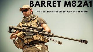 BARRETT M82A1 " The Most Powerful Sniper Gun In The World "