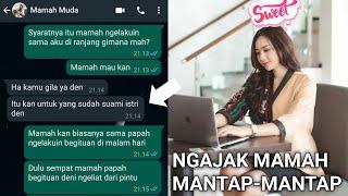 NGAJAK MAMAH M4NT4P - M4NT4P DI KAMAR PART 4 || CHAT STORY