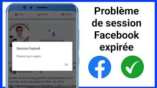 Comment résoudre le problème de session expirée sur Facebook