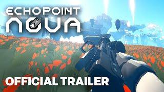 Echo Point Nova | Official Gameplay Launch Trailer