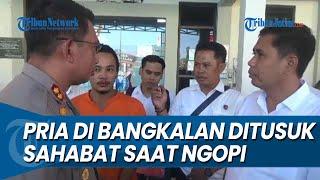 GEGARA CEMBURU BUTA, Pria di Bangkalan Ditusuk Sahabat saat Ngopi