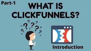 Click Funnels Tutorial - How To Build Your  Click Funnel Introduction    ( Part-1)