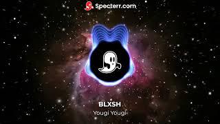 BLXSH - Yougi Yougi