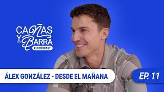 ÁLEX GONZÁLEZ y sus acentos más divertidos DESDE EL MAÑANA - Entrevista completa en CAÑAS Y BARRA