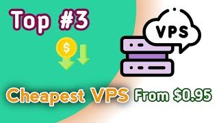 Top 3 Cheapest VPS Providers