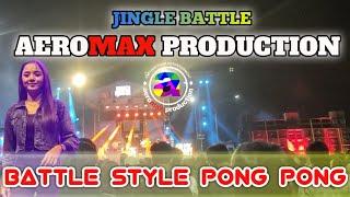 JINGLE BATTLE X Pong Pong Aeromax Production • Full Bass Derrr