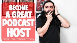 How to Become a Great Podcast Host