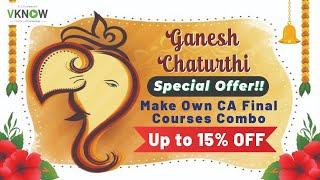  Special Ganesh Chaturthi Offer | CA Final Customized Combo Courses | Save Up to 15%  | Vknow.in