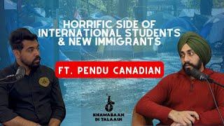 Podcast08: Pendu Canadian horrific side of international students and new immigrants|| KITAB GHAR||