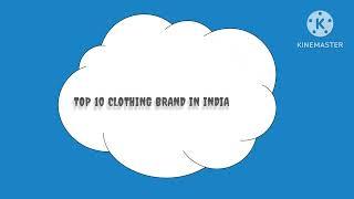 TOP 10 CLOTHING BRANDS IN INDIA | Best Men's And Women's Clothing Brand In India | Made In India