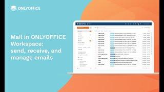 Mail in ONLYOFFICE Workspace: send, receive, and manage emails