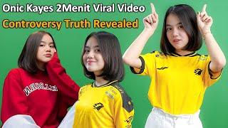 Onic Kayes 2Menit Viral Video: Gaming Girl Onic Kayes Controversy Truth Revealed
