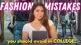 8 Fashion Mistakes to AVOID in College! | Fashion tips for college girls