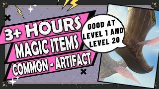 3+ Hours of The Best Magic Items of Every Rarity (Common Quality to Artifacts)