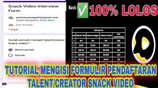 Cara mengisi formulir pendaftaran creator/talent snack video terbaru