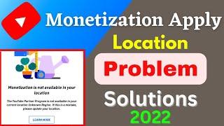 Monetization Not Available In Your Location | Problem solved In 2  minutes|Monetization Problem 2022