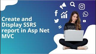 Create and Display SSRS report in Asp Net MVC