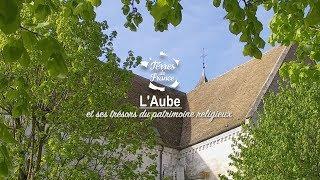 L'Aube et ses trésors du patrimoine religieux - Terres de France