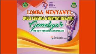 LOMBA MENYANYI JINGLE KEMENAG & MENYANYI BERANTAI GEMEBYAR HAB KE 79 KEMENAG BANJARNEGARA