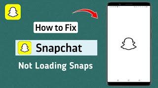 How To Fix Snapchat Not Loading Snaps | Why Is Snapchat Not Working?