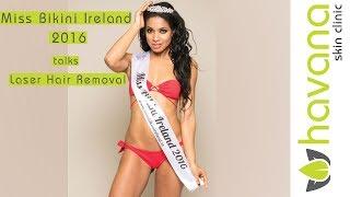 Laser Hair Removal | Miss Bikini Ireland talks about laser hair removal.