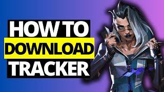 How To Download Valorant Tracker On PC - Full Guide 2024