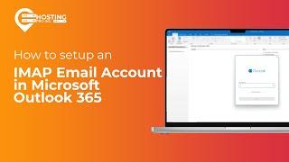 How to Setup an IMAP Email Account in Microsoft Outlook 365