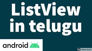 ListView in Android | Android App Development Tutorials for beginners in Telugu Sai Gopi Tech Telugu