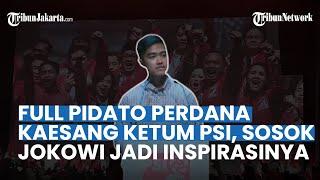 [FULL]Pidato Kaesang Seusai Resmi Jadi Ketum PSI: Saya Masuk Politik Inspirasinya Bapak Saya Sendiri